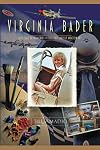 Virginia Bader: A Collage of Memories of The First Lady of Aviation Art