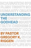 Understanding the Godhead (Understanding Apostolic Doctrine)