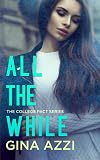All the While: A College Romance (The College Pact Series)