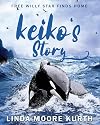 Keiko's Story: Free Willy Star Finds Home
