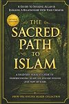 The Sacred Path to Islam: A Guide to Seeking Allah (God) & Building a Relationship