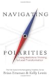 Navigating Polarities: Using Both/And Thinking to Lead Transformation