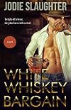 White Whiskey Bargain