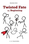 Twisted Fate: the Beginning