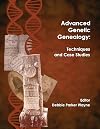 Advanced Genetic Genealogy: Techniques and Case Studies