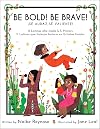 Be Bold! Be Brave! 11 Latinas who made U.S. History (English and Spanish Edition)