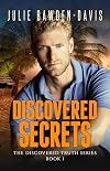 Discovered Secrets (The Discovered Truth Series Book 1)