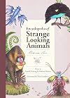 Encyclopedia of Strange Looking Animals