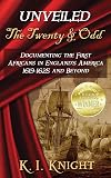 UNVEILED - The Twenty & Odd: Documenting the First Africans in England's America 1619-1625 and Beyond