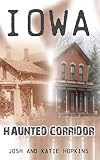 Iowa Haunted Corridor