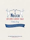 Necco&ndash;An Epic Candy Tale