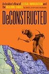 Deconstructed: An Insider's View of Illegal Immigration and the Building Trades