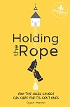 Holding the Rope: How the Local Church Can Care for Its Sent Ones