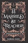 Married by Treachery