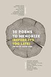 30 Poems to Memorize (Before It's Too Late)