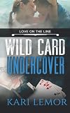 Wild Card Undercover (Love on the Line): Book 1