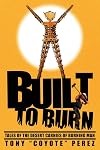 Built to Burn: Tales of the Desert Carnies of Burning Man
