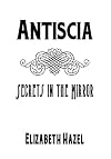 Antiscia: Secrets in the Mirror