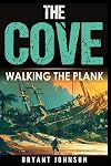 The Cove Walking the Plank