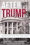 After Trump: Reconstructing the Presidency