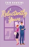 Reluctantly Yours