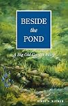 Beside the Pond: A Big Old Garden Story