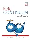 ketoCONTINUUM Workbook: The Steps to be Consistently Keto for Life