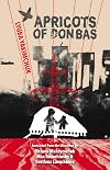 Apricots of Donbas (Lost Horse Press Contemporary Ukrainian Poetry)