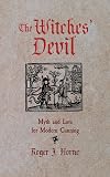 The Witches' Devil: Myth and Lore for Modern Cunning