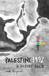 Palestine 1492: A Report Back