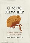 Chasing Alexander: A Marine's Journey Across Iraq and Afghanistan