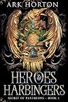 Heroes & Harbingers: An Adult Fantasy Academia Novel (Secret of Pantheons Book 1)