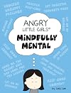 Angry Little Girls, Mindfully Mental