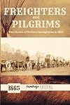 Freighters and Pilgrims: Two Stories of Western Immigration