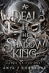 A Deal with the Shadow King: A Dark Fantasy Romance (Curse of the Fae Book 1)