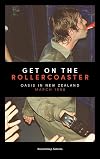 Get on the Rollercoaster: Oasis in New Zealand, March 1998