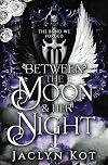 Between the Moon and Her Night (Between Life and Death Series Book 3)