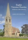 English Victorian Churches: Architecture, Faith, & Revival