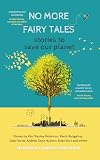 No More Fairy Tales: Stories to Save our Planet