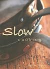 Slow Cooking: not so fast food