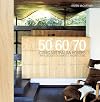50/60/70 Iconic Australian Houses: Three Decades of Domestic Architecture