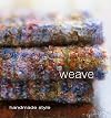 Weave: Handmade Style