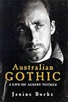 Australian gothic : a life of Albert Tucker