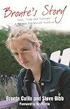 Bronte's Story; Tears, Trials and Triumphs: A Personal Battle with Anorexia