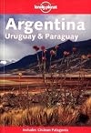 Lonely Planet : Argentina, Uruguay & Paraguay
