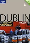 Lonely Planet : Encounter : Dublin : 2007 : 1st edition