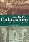 Cricket's Colosseum: 125 Years of Test Cricket at the MCG