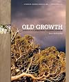 Old Growth: Australia's Remaining Ancient Forests