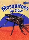 Mosquitoes Up Close (Raintree Perspectives: Minibeasts Up Close)