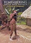 Remembering Papua New Guinea : an eccentric ethnography